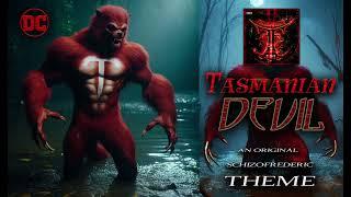 Tasmanian Devil Theme by Schizofrederic