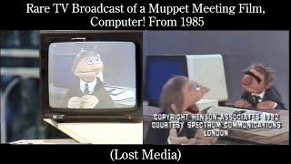 Rare TV Broadcast of a Muppet Meeting Film, Computer! From 1985 (Lost Media)