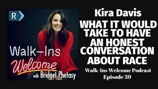 Walk-Ins Welcome Podcast #39 - Kira Davis