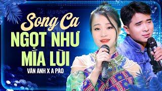  Liên Khúc Song Ca Trữ Tình Ngọt Như Mía Lùi - Tìm Em Câu Ví Sông Lam - Vân Anh x A Páo