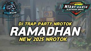 DJ RAMADHAN • TRAP PARTY NROTOK • NEW 2025 NROTOK BY EDY PROJECT FT NIZAR AUDIO ELEKTRONIK SROYO RT7