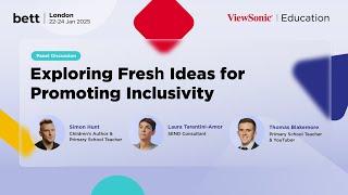 BETT2025 Insights: Laura Tarantini-Amor, Simon Hunt, and Thomas Blakemore on Promoting Inclusivity