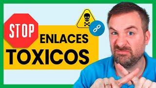 Cómo DESAUTORIZAR ENLACES TÓXICOS a tu Sitio Web (que perjudican tu SEO)