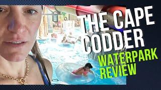 THE CAPE CODDER RESORT WATERPARK - is it worth the trip? Here is our first experience and review 