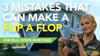 Avoid THESE Mistakes That Can Make a Flip a Flop!