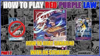 HOW TO PLAY RP LAW | HOW TO BEAT SAKAZUKI | 8K STRATEGY | IN DEPTH GUIDE AND GAMEPLAY | PART 2