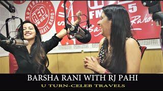 CELEB TRAVELS | BARSHA RANI BISHAYA | RJ PAHI