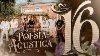 Poesia Acústica #16 - Tz da Coronel,MC PH,Filipe Ret,Ryan SP,Lourena,L7NNON,Orochi,Ana Castela,Xamã