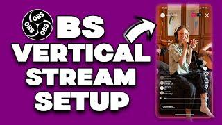 How to Livestream Vertical Video using OBS Studio | Easy Setup Tutorial