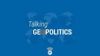 Introducing Talking Geopolitics: Series Trailer