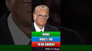 What Must I Do to Be Saved? - Billy Graham #billygraham #jesuschrist #bible #faith #salvation #jesus