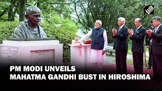 G7 Summit: PM Modi unveils Mahatma Gandhi's bust, pays floral tribute in Hiroshima