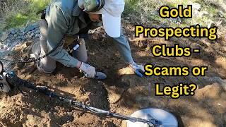 Gold Prospecting Clubs - Scams or Legit? Subscriber Question