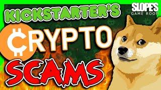 Kickstarter's CRYPTO scams - SGR