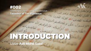 #02 - Introduction | Tadabbur of The Righteous | Ustaz Adli Mohd Saad