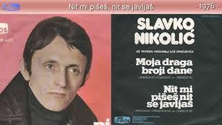 Slavko Nikolic - Nit mi pises, nit se javljas - (Audio 1976)