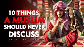 10 Things You Should Never Tell Anyone in Islam  (Privacy in Islam)