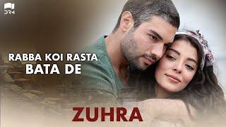 Zuhra Song | Rabba Koi Rasta Bata De | Turkish Drama | Nirmal Roy