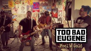 Too Bad Eugene - Fool's Gold (Official Music Video)