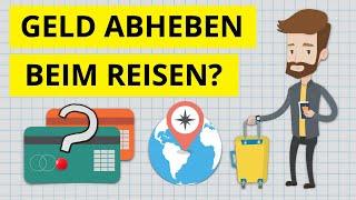 Welches ist die beste Kreditkarte zum Geld abheben im Ausland beim Reisen?