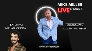 MIKE MILLER LIVE - Episode 1 - Knowledge via Education and Entertainment