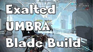 Warframe - Umbra Excalibur EXALTED UMBRA BLADE Build