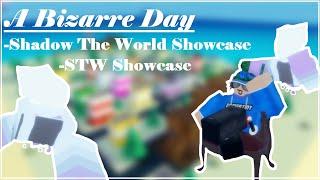 A Bizarre Day Shadow The World Showcase | ABD Showcasing STW | Roblox