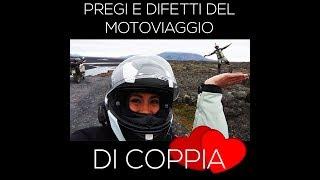 Pregi e difetti del motoviaggio in coppia