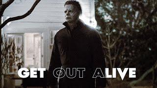 Michael Myers - Get Out Alive