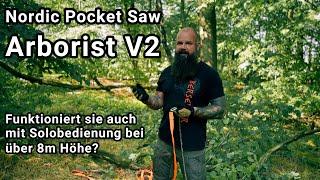 Nordic Pocket Saw "Arborist V2": Auch Solo ein "Baumpfleger" bei über 8m Höhe?