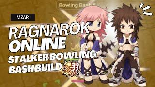 RAGNAROK ONLINE PRE RENEWAL STALKER BOWLING BASH BUILD LOW RATE SERVER