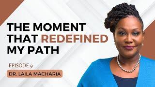 1786. The Moment that Redefined My Path - Dr. Laila Macharia #leadership #cta101