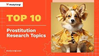 TOP-10 Prostitution Research Topics