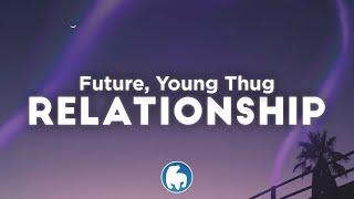 Young Thug, Future - Relationship (Clean - Lyrics)