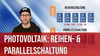  Photovoltaik: Reihenschaltung & Parallelschaltung einfach erklärt 