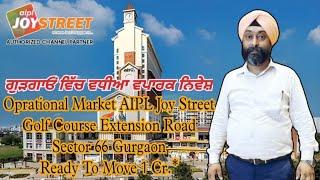 AIPL Joy Street Golf Course Road Extension Sector 66 | Oprational High Street | Gurgaon #9319502014