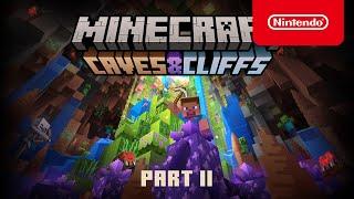 Minecraft Caves & Cliffs Update: Part II - Official Trailer - Nintendo Switch