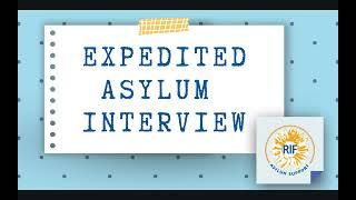 Expedited Asylum Interview: What is it and How can you request it?