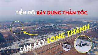 Sân Bay Long Thành - Công trình được thi công nhanh nhất ở Việt Nam