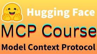 Model Content Protocol Course from Hugging Face - MCP Course Introduction