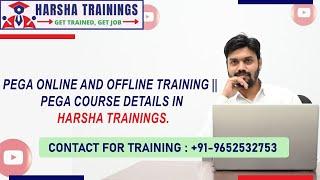 PEGA Online and Offline  Training || PEGA Course details in Harsha Trainings.