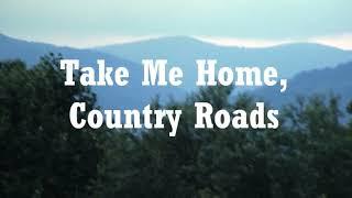 Take Me Home, Country Roads Lyrics - John Denver