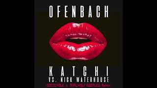 Ofenbach vs Nick Waterhouse - Katchi (Socievole & Adalwolf Bootleg Remix)