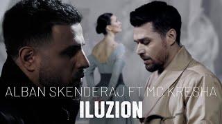 Alban Skenderaj ft Mc Kresha - ILUZION (Official Video)