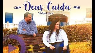 Deus Cuida ( Com Letra ) Luanna e Francisco 2018 - Legendado ( Lançamento Gospel 2018 ) IMPACTANTE