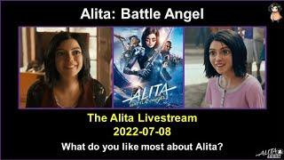 The Alita Livestream 2022-07-08: What do you like most about Alita?