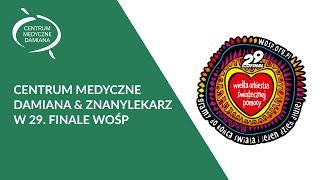 Centrum Medyczne Damiana & ZnanyLekarz w 29. Finale WOŚP
