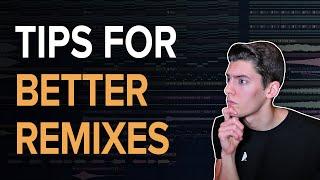 7 TIPS FOR BETTER REMIXES | How to WIN Remix Contests