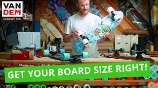 Which sized longboard or cruiser board do I need?