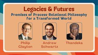 Legacies and Futures: Promises of Process-Relational Philosophy for a Transformed World